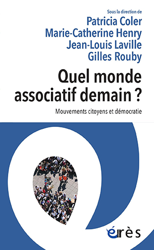 Quel monde associatif demain? Mouvements citoyens et démocratie