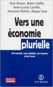 Vers une économie plurielle – Un travail, une activité, un revenu pour tous